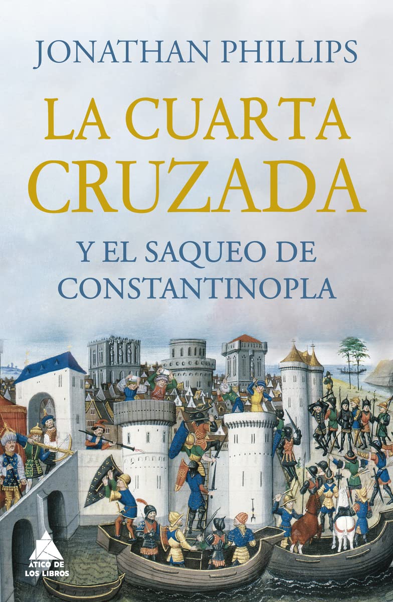 La cuarta Cruzada y el saqueo de Constantinopla/ The Fourth Crusade and the Sack of Constantinople book