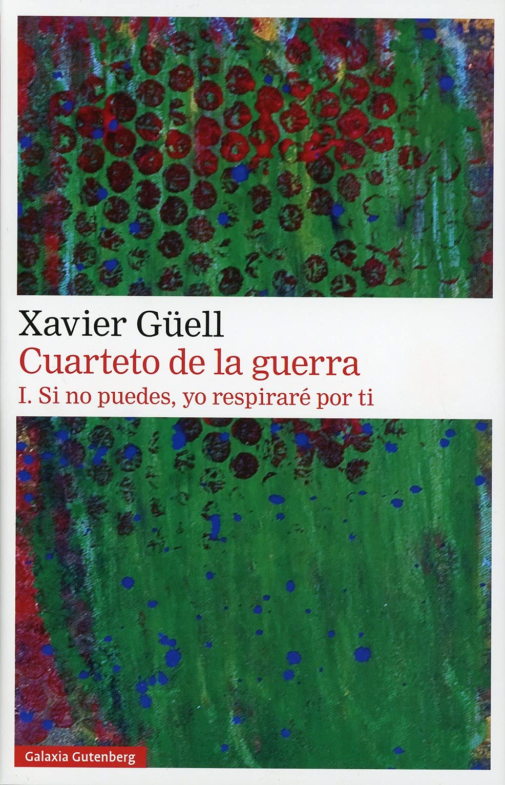 Cuarteto de la guerra. I. Si no puedes, yo respiraré por ti (Narrativa) Contemporary literature