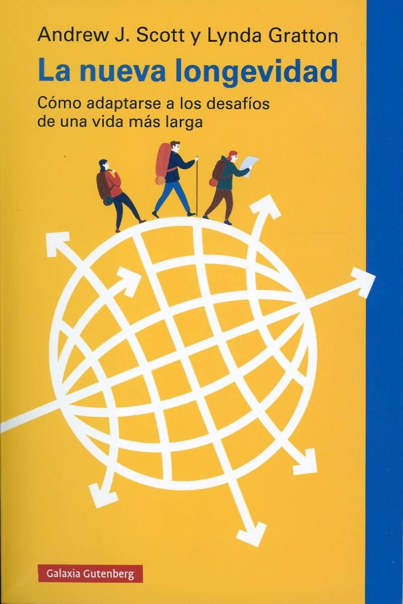 La nueva longevidad: Cómo adaptarse a los desafíos de una vida más larga book
