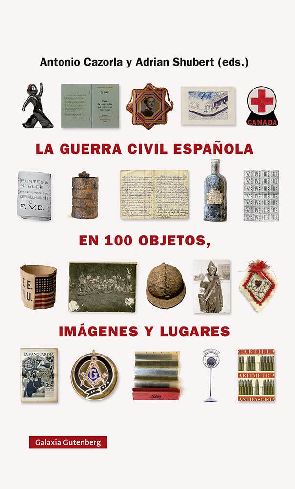 La guerra civil española en cien objetos, imágenes y lugares book