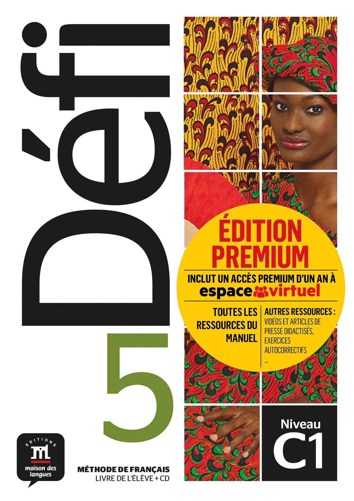 Défi 5 Premium. Livre de l'Élève + CD: Livre de l'eleve + CD 5 (C1) - EDITION PREMIUM Foreign Languages ​​& Dictionaries