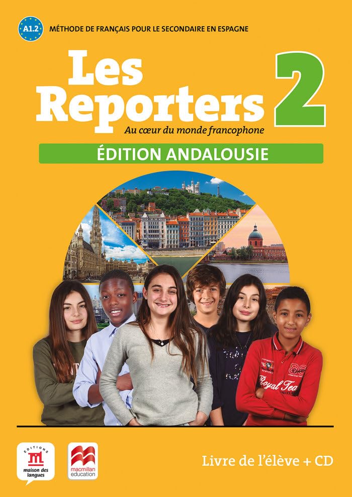 Les Reporters 2. A1.2. Livre de l'élève édition Andalousie book