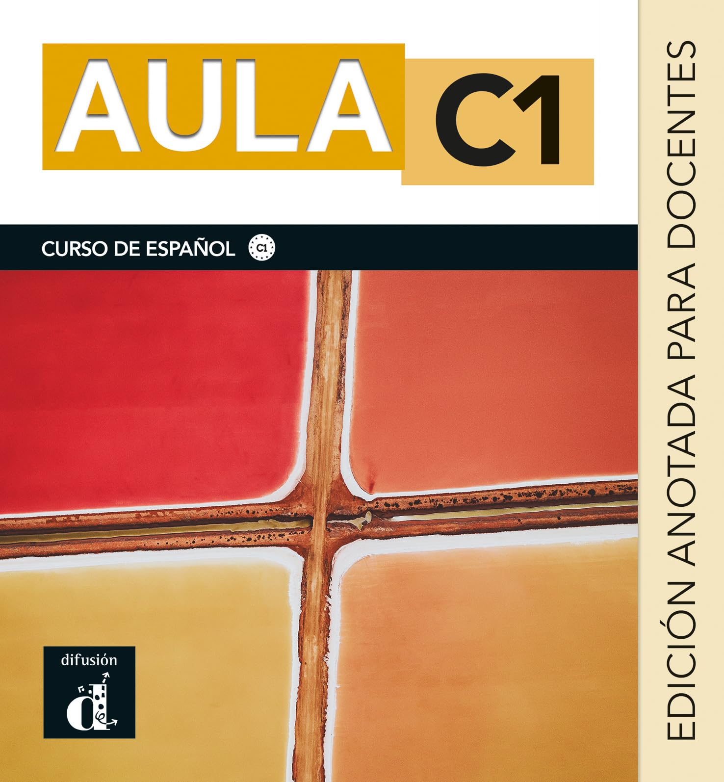 Aula C1. Ed. anotada para docentes: curso de español (Aula Internacional Plus) Foreign Languages ​​& Dictionaries