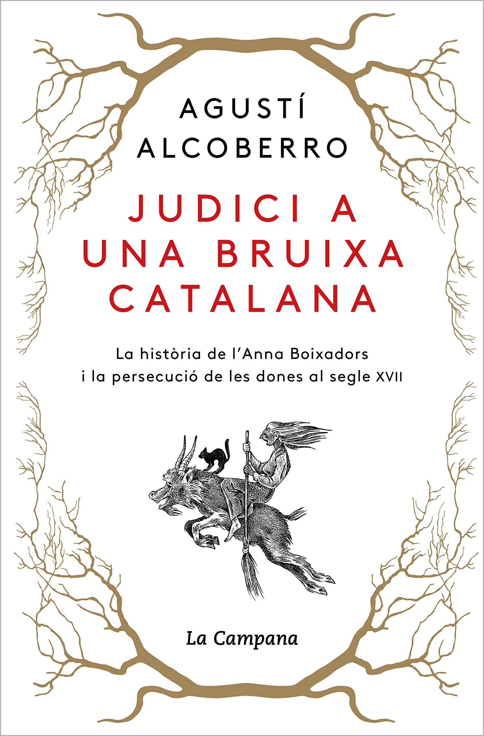 Judici a una bruixa catalana: La història de l'Anna Boixadors i la persecució de les dones al segle XVII (Divulgació) book