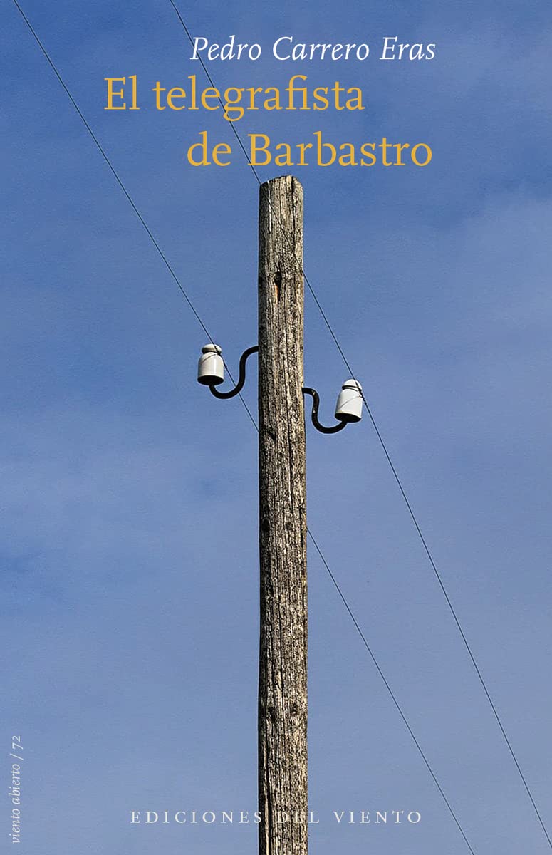 El telegrafista de Barbastro (Viento Abierto, Band 72) Contemporary literature