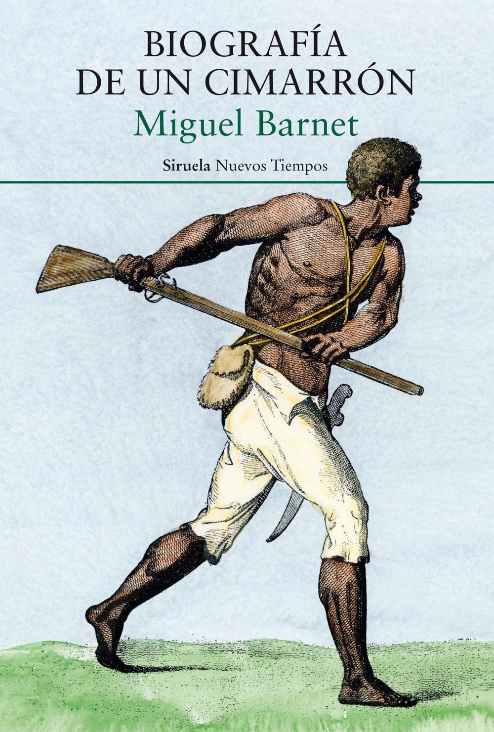 Biografía de un cimarrón (Nuevos Tiempos, Band 459) Contemporary literature