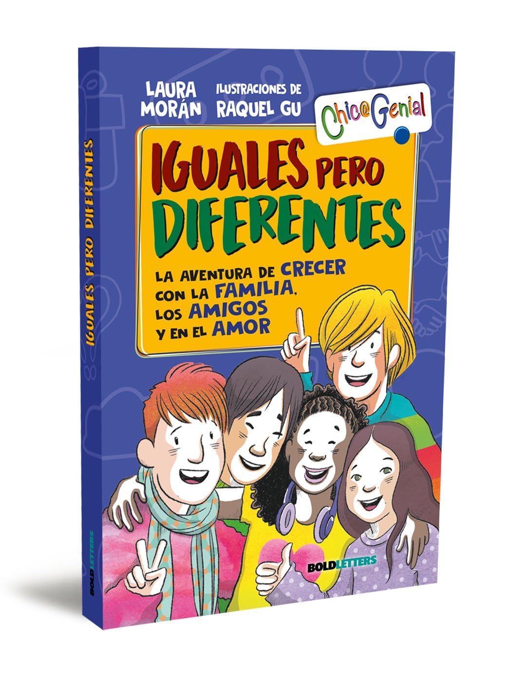 Iguales pero diferentes: La aventura de crecer con la familia, los amigos y en el amor book