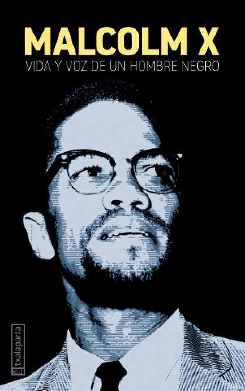 Malcolm X: Vida y voz de un hombre negro (GEBARA) Memories