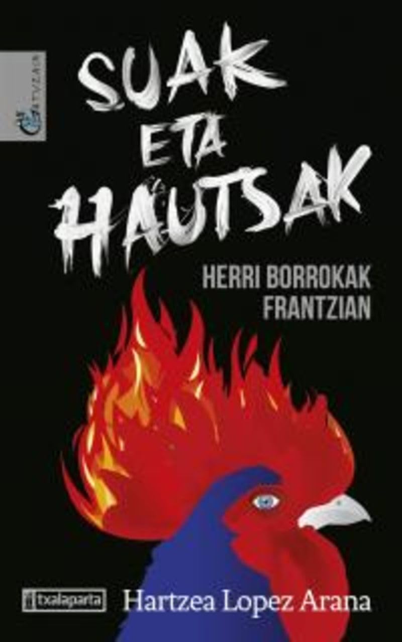 Suak eta hautsak: Herri borrokak Frantzian (ORREAGA) Politics & History