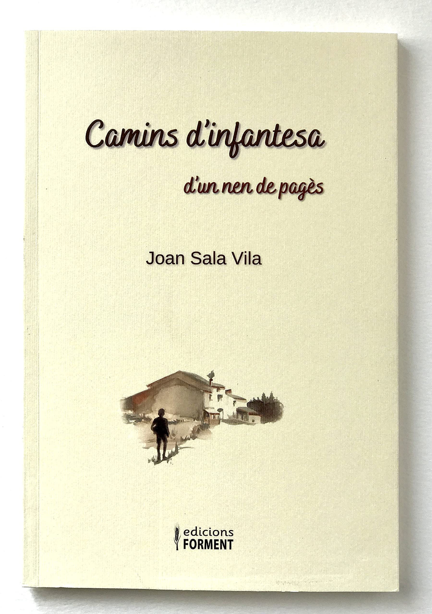 Camins d'infantesa: d'un nen de pagès Social Sciences