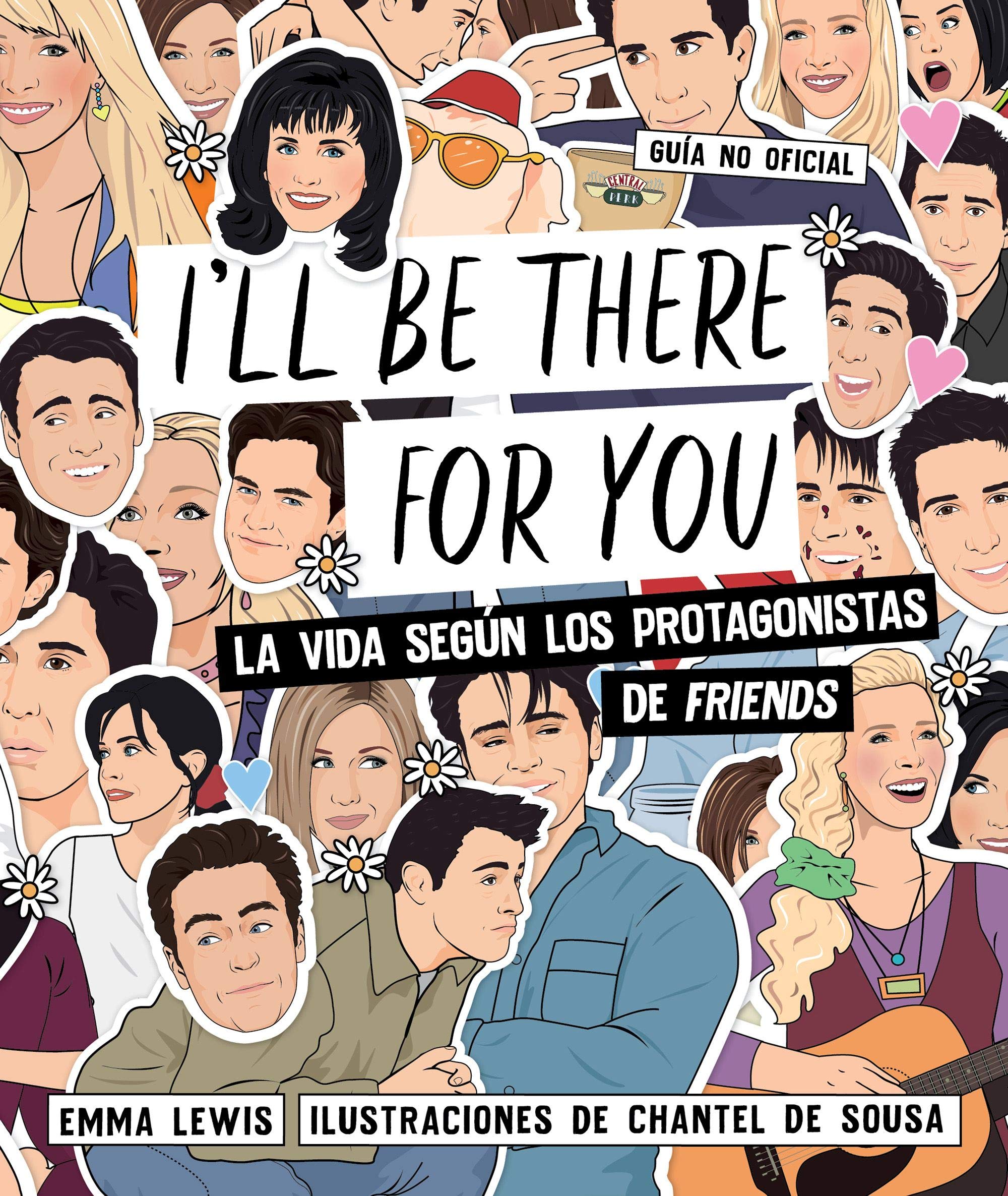 I'll be there for you: La vida según los protagonistas de "Friends" book
