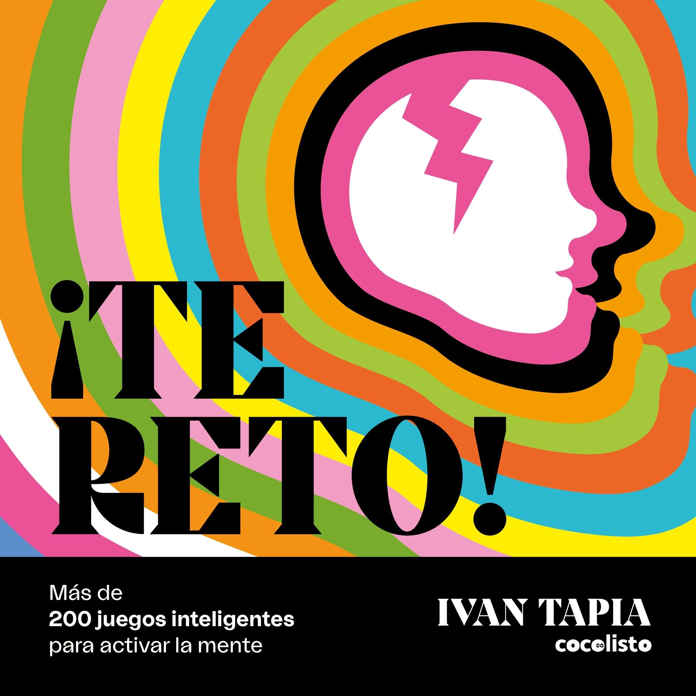 ¡Te reto! Más de 200 juegos inteligentes para activar la mente (Libro interactivo) Leisure & Fun