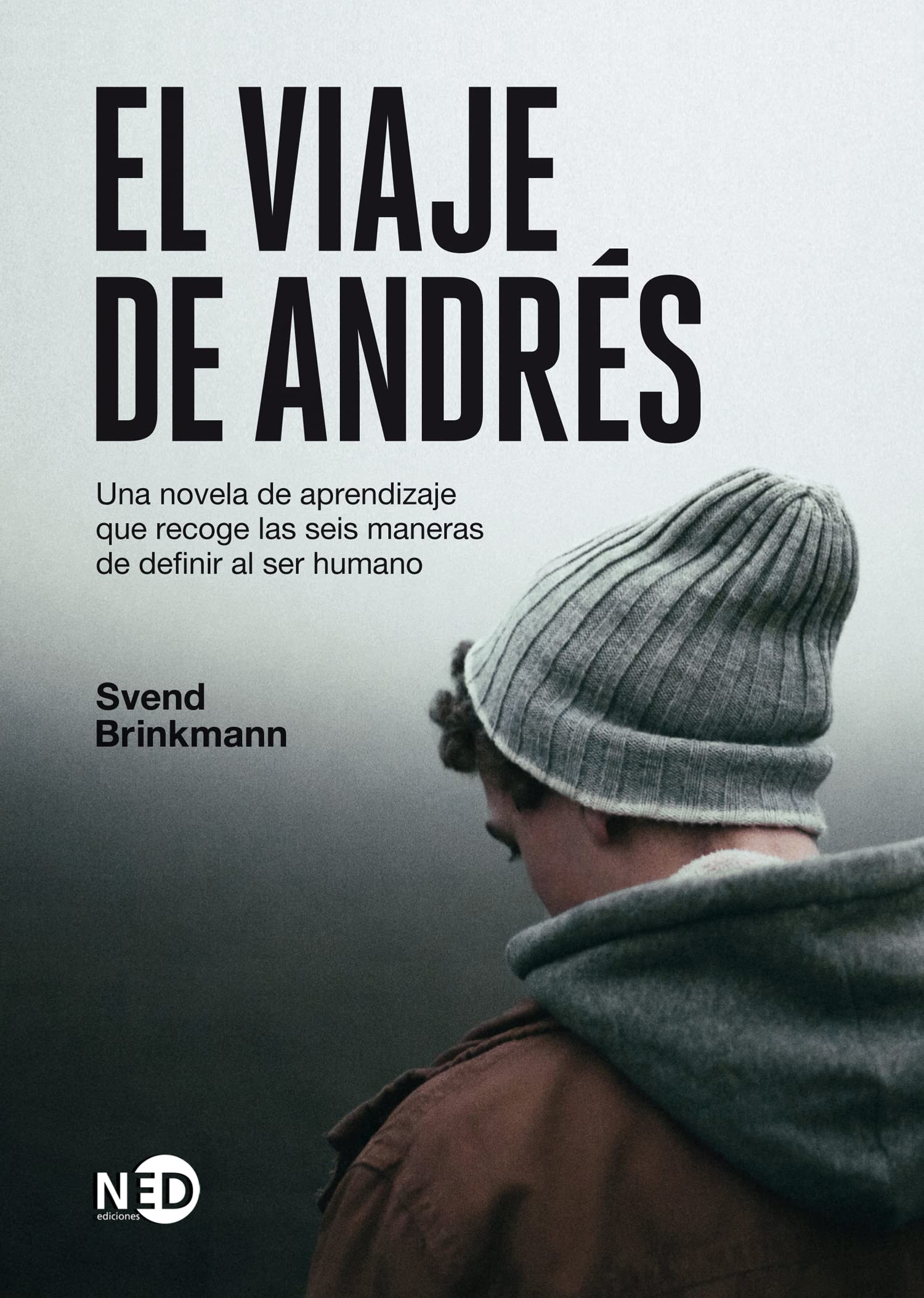 El viaje de Andrés: Una novela de aprendizaje que recoge las seis maneras de definir al ser humano (HyS / SINTOMAS CONTEMPORANEOS, Band 2053) Philosophy
