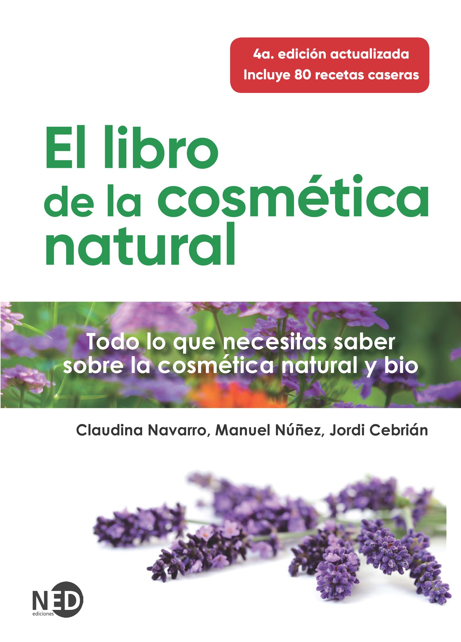 El libro de la cosmética natural: Todo lo que necesitas saber sobre la cosmética natural y bio (PROYECTO NATUR, Band 8) Leisure, Home & Garden