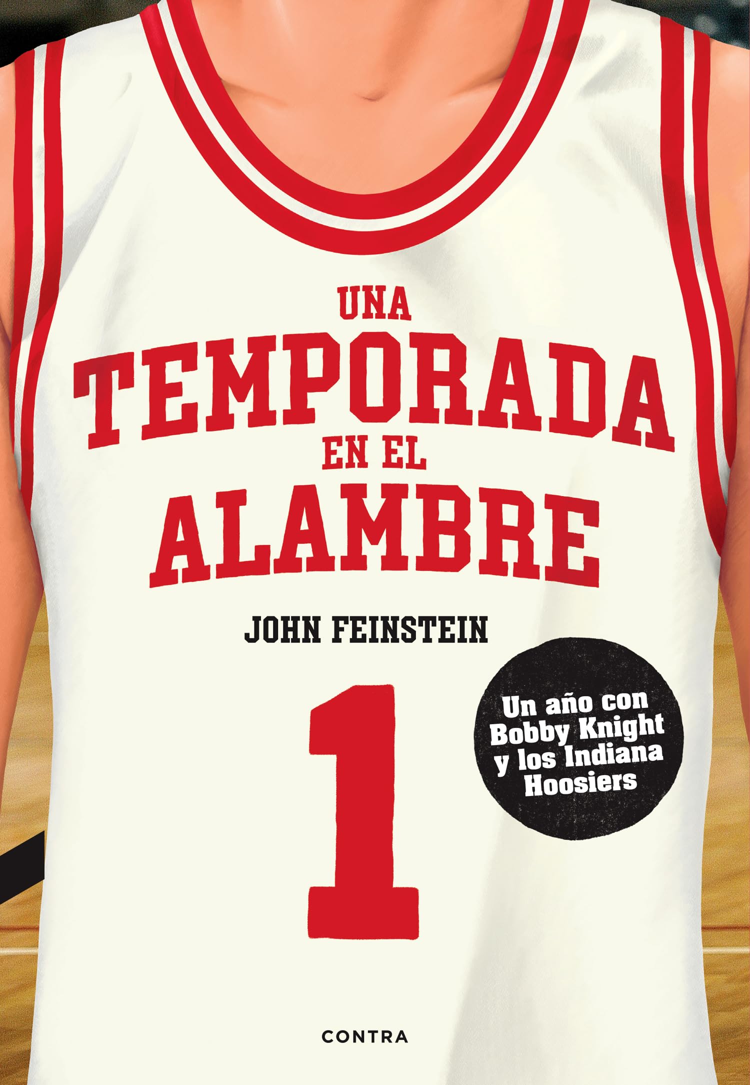 Una temporada en el alambre: Un año con Bob Knight y los Indiana Hoosiers book