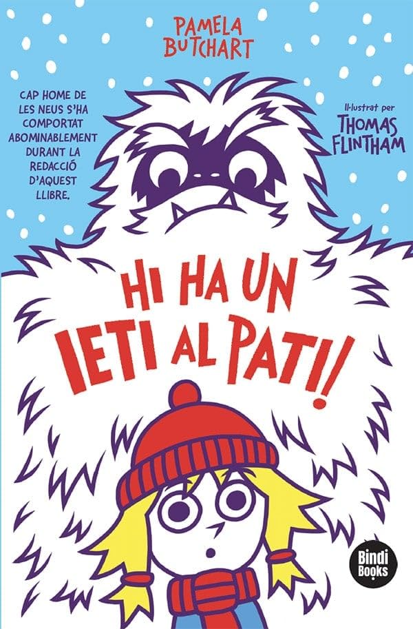 Hi ha un ieti al pati!: Cap home de les neus s'ha comportat abominablement durant la redacció d'aquest llibre book
