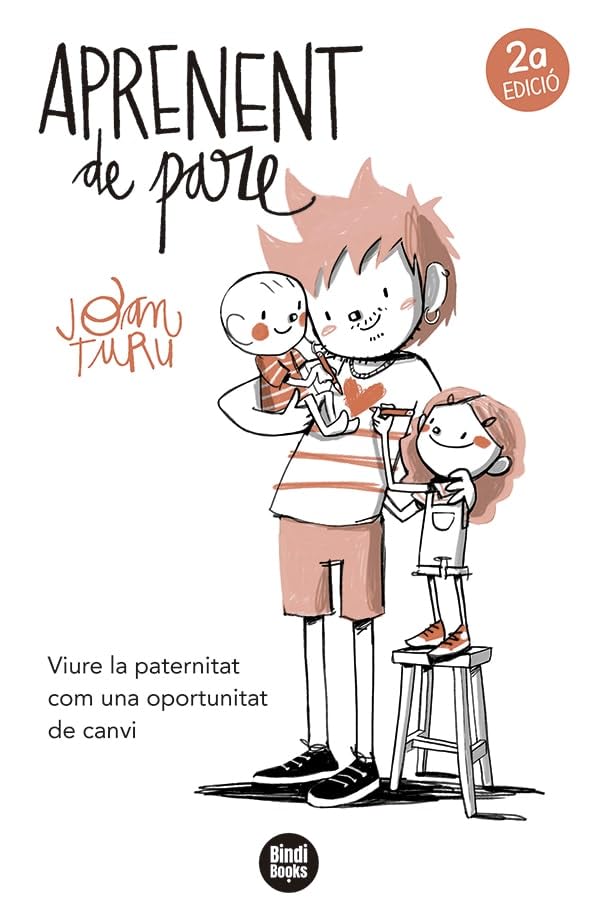 Aprenent de pare: Viure la paternitat com una oportunitat de canvi book