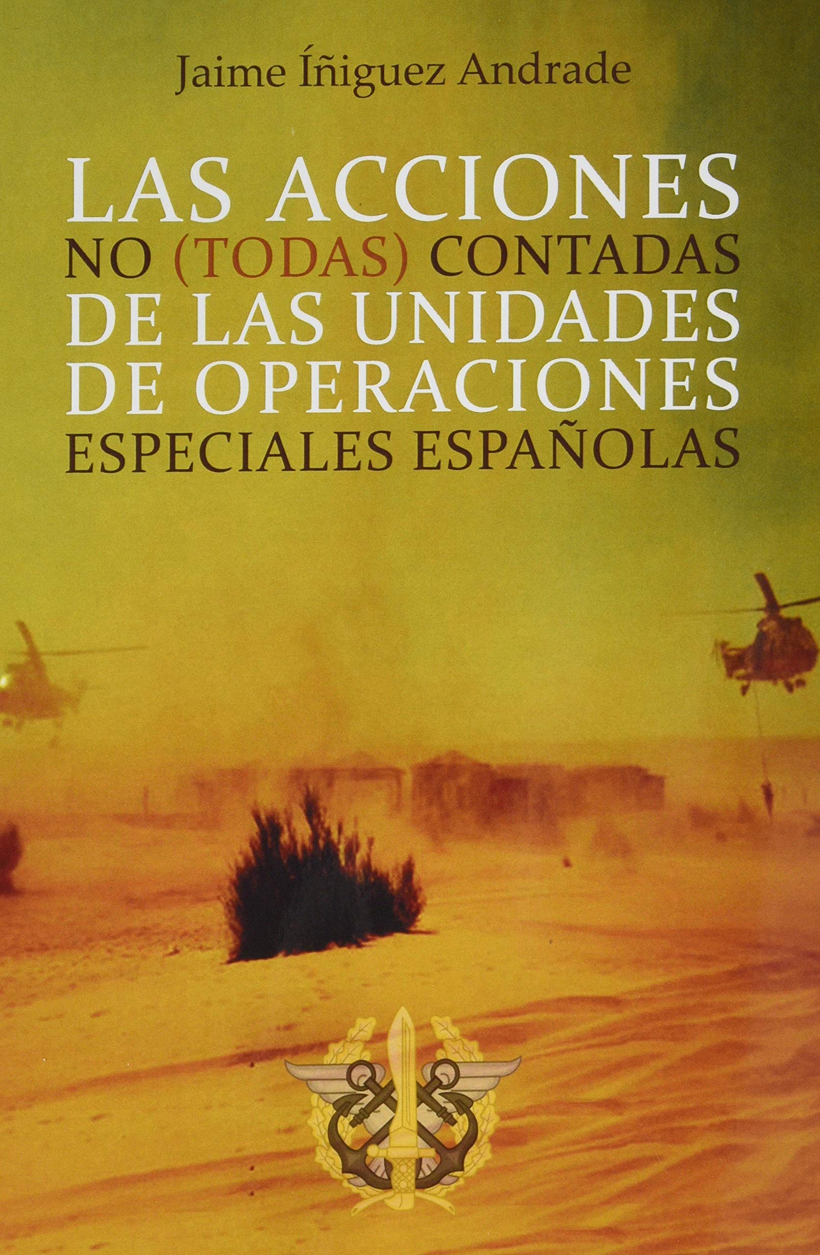 Las acciones no (todas) contadas de las unidades de operaciones especiales españolas book