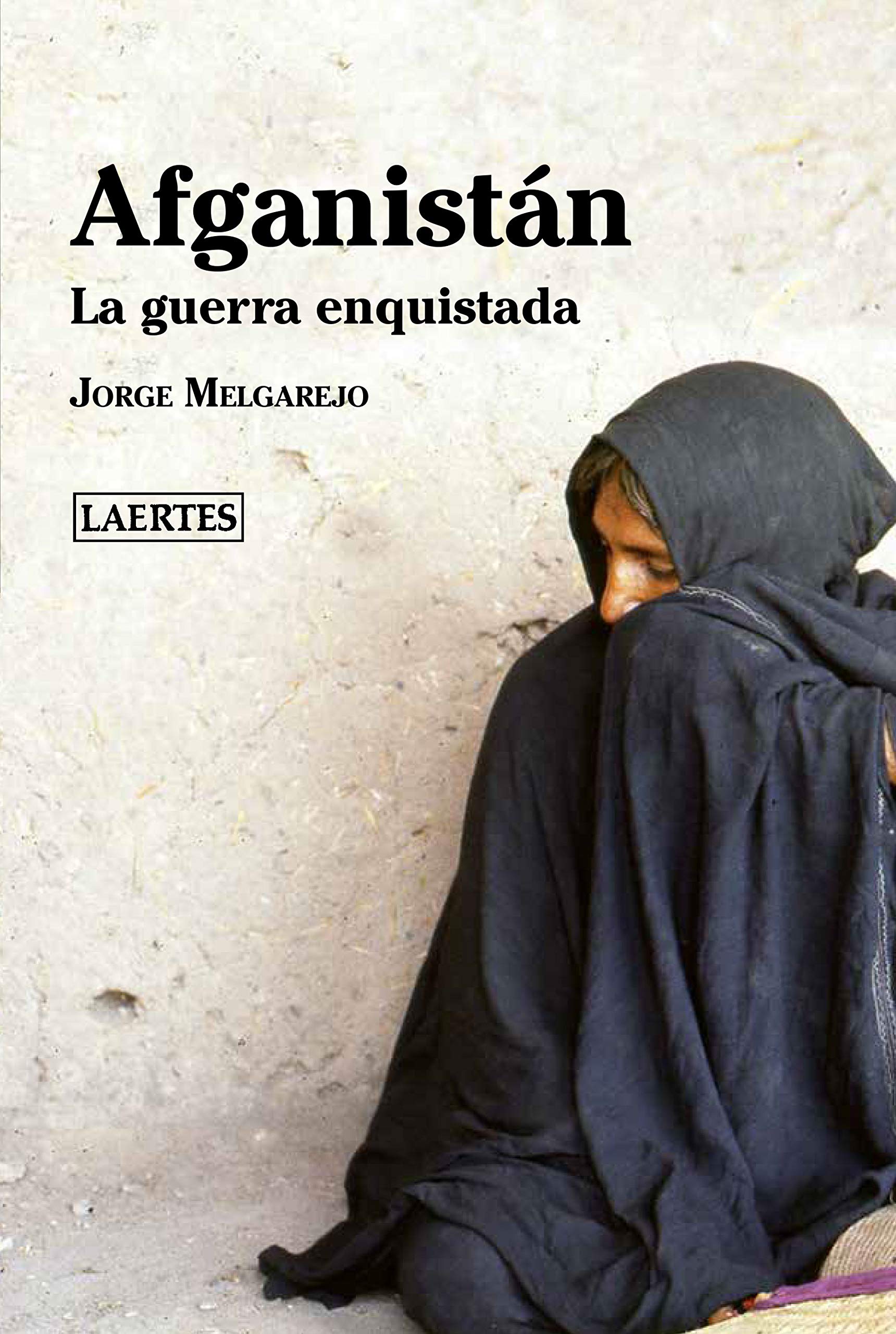 Afganistán : la guerra enquistada Biographies & Memoirs