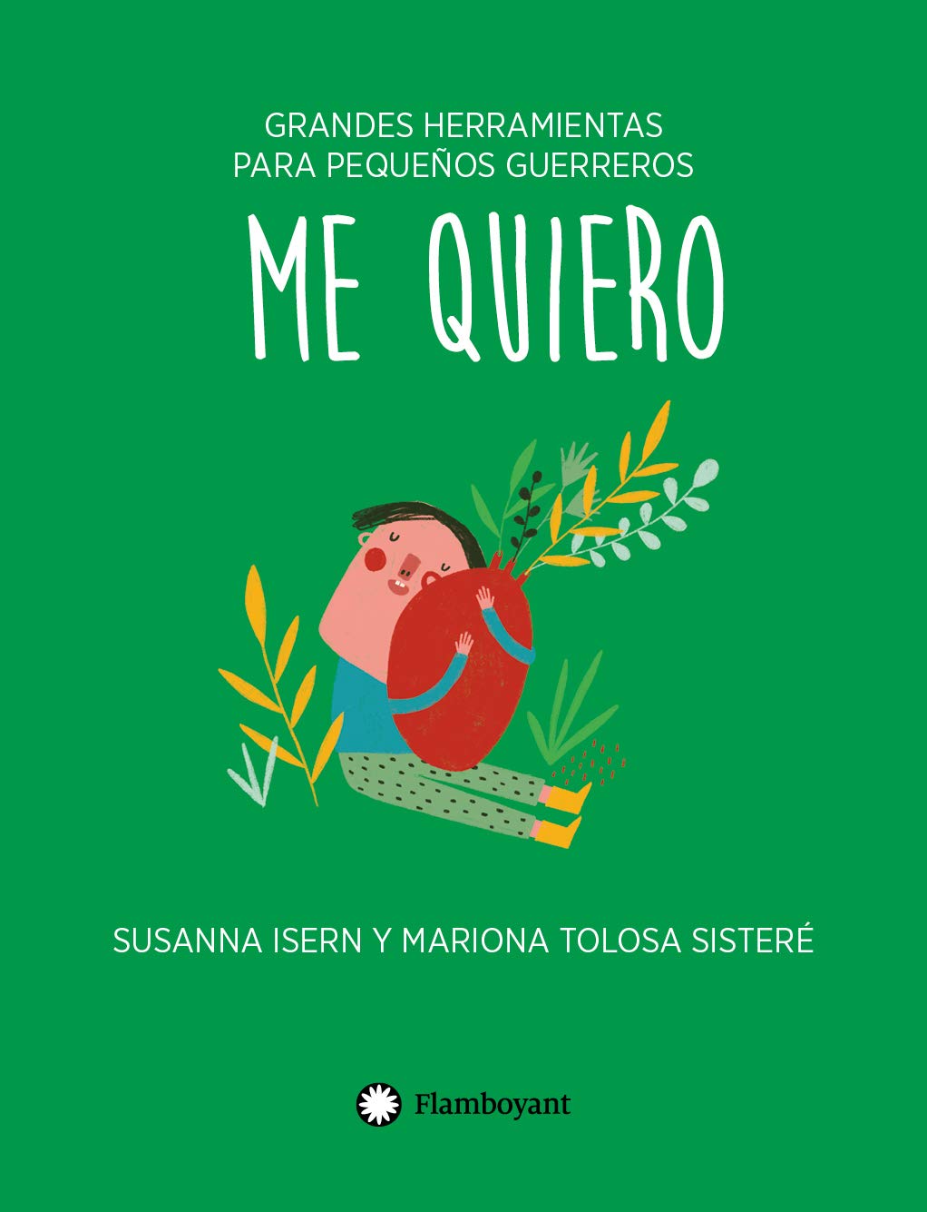 Me quiero (tapa blanda) (Grandes herramientas para pequeños guerreros, Band 3) Non-fiction