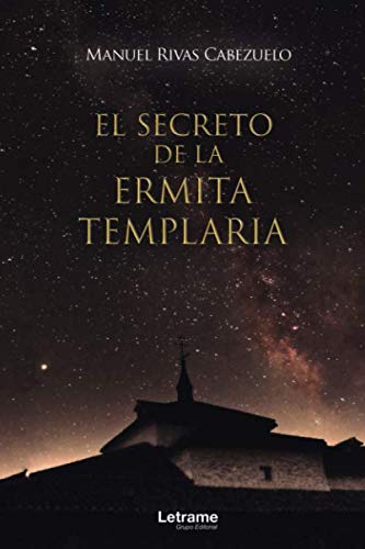 El secreto de la ermita templaria (Novela, Band 1) Contemporary literature