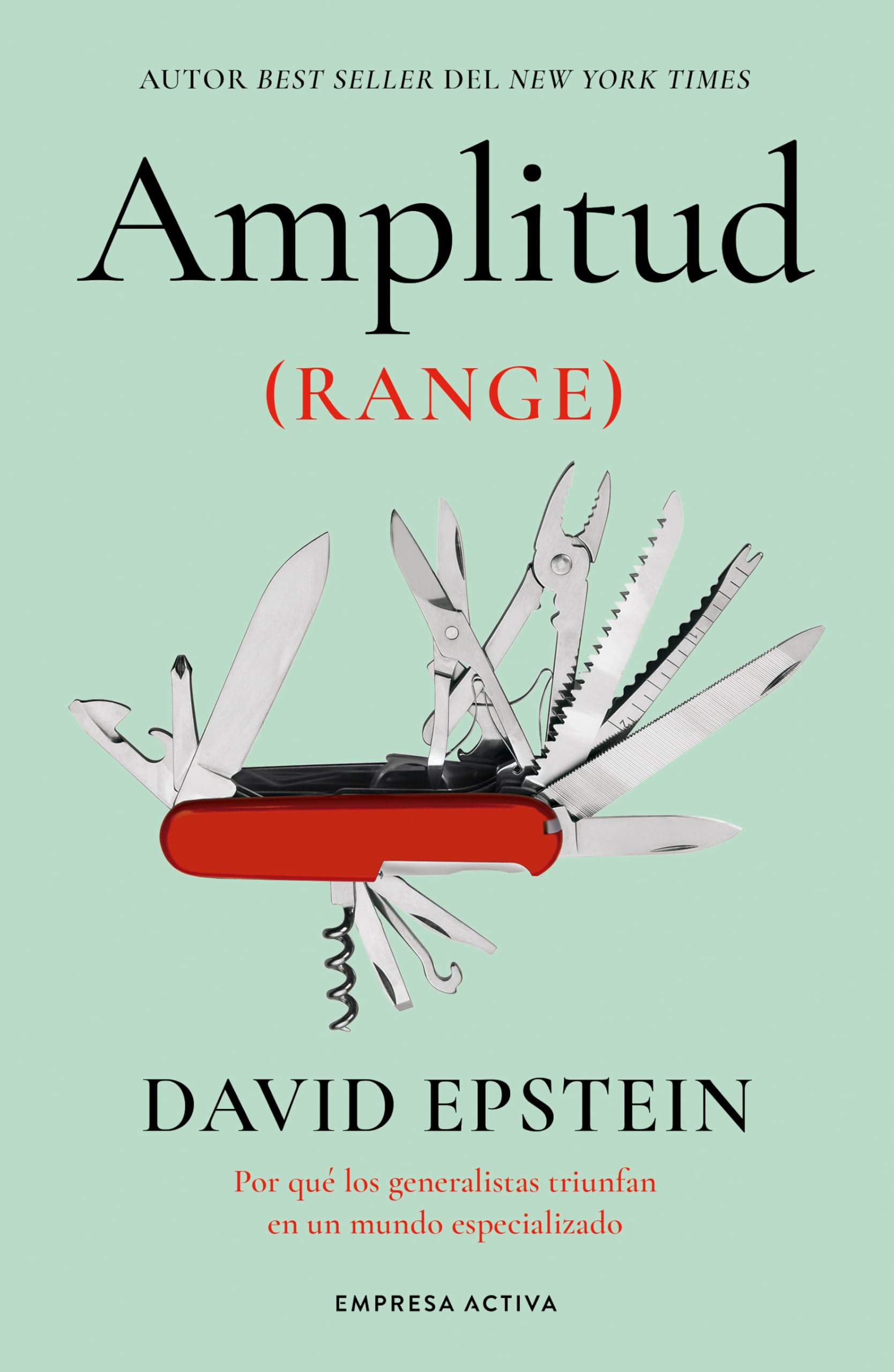 Amplitud (Range): Por qué los generalistas triunfan en un mundo especializado (EMPRESA ACTIVA) Business, Finance & Career
