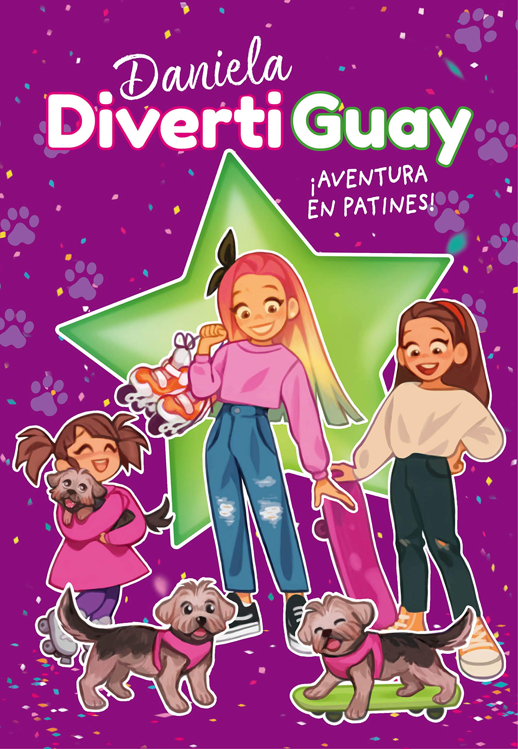 ¡Aventura en patines! (Daniela DivertiGuay 5) book