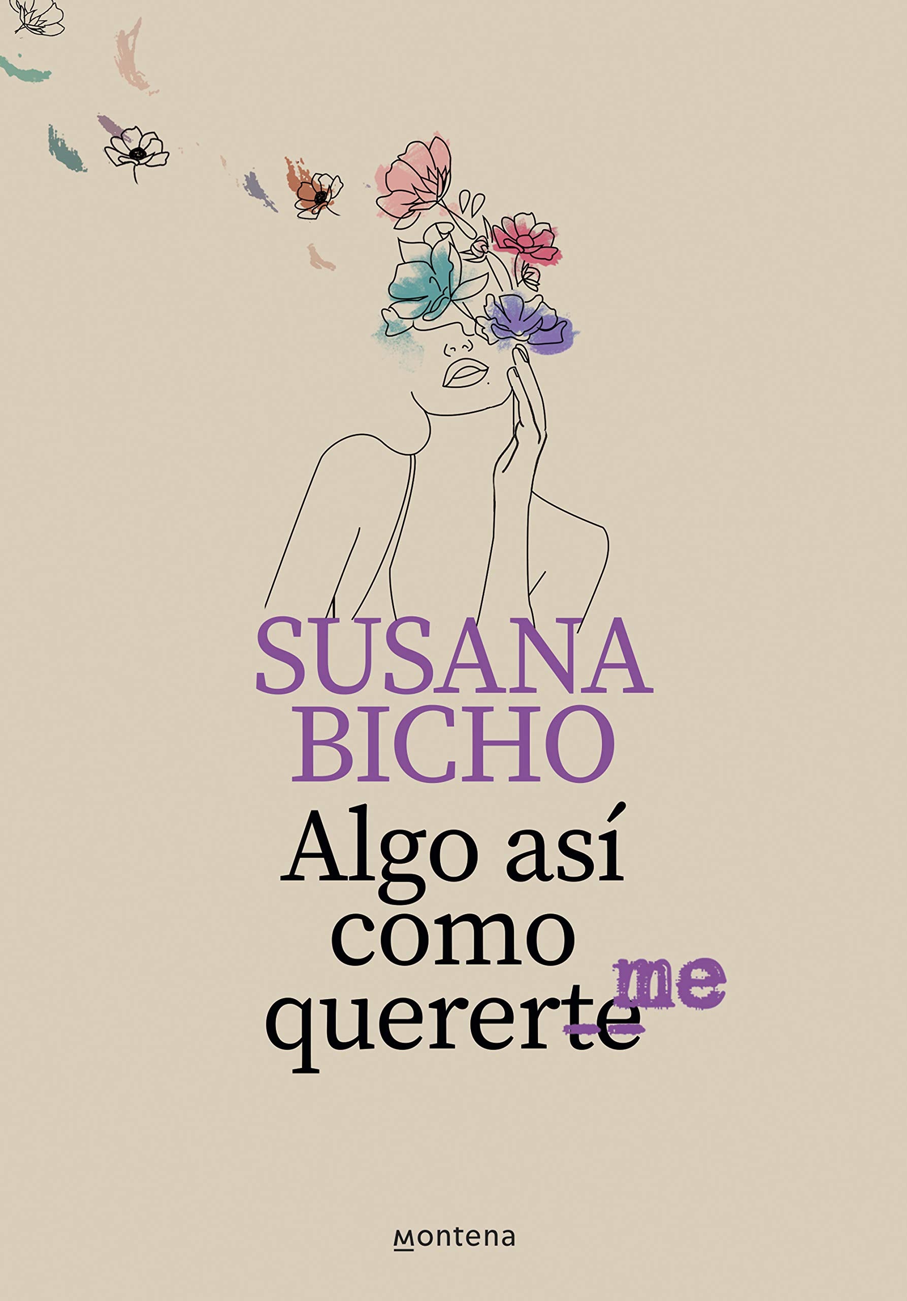 Algo así como quererme: La primera novela de Susana Bicho: adictiva, emocionante y real Romance