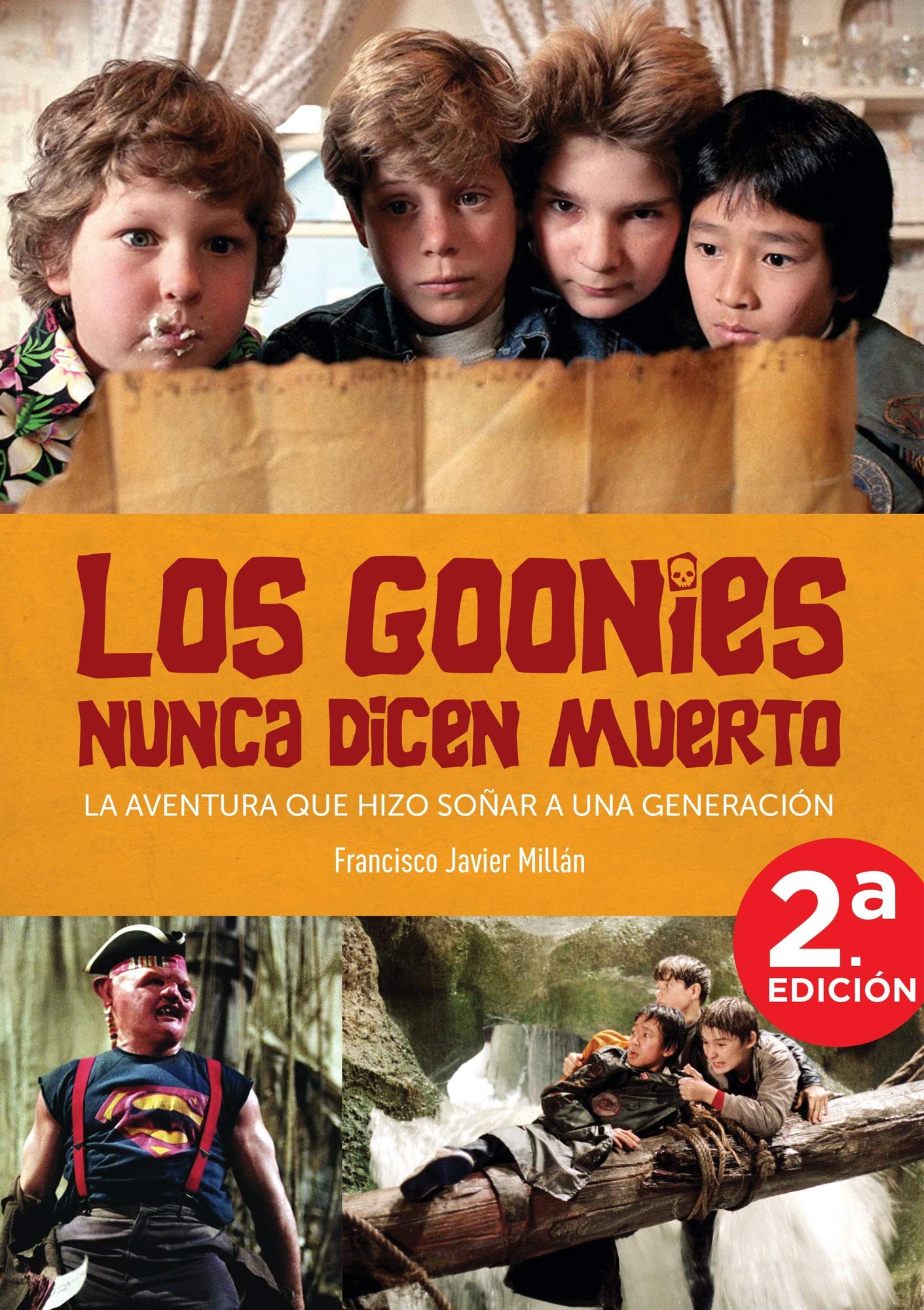 GOONIES NUNCA DICEN MUERTO AVENTURA QUE HIZO SOÃ‘AR A UNA GE book