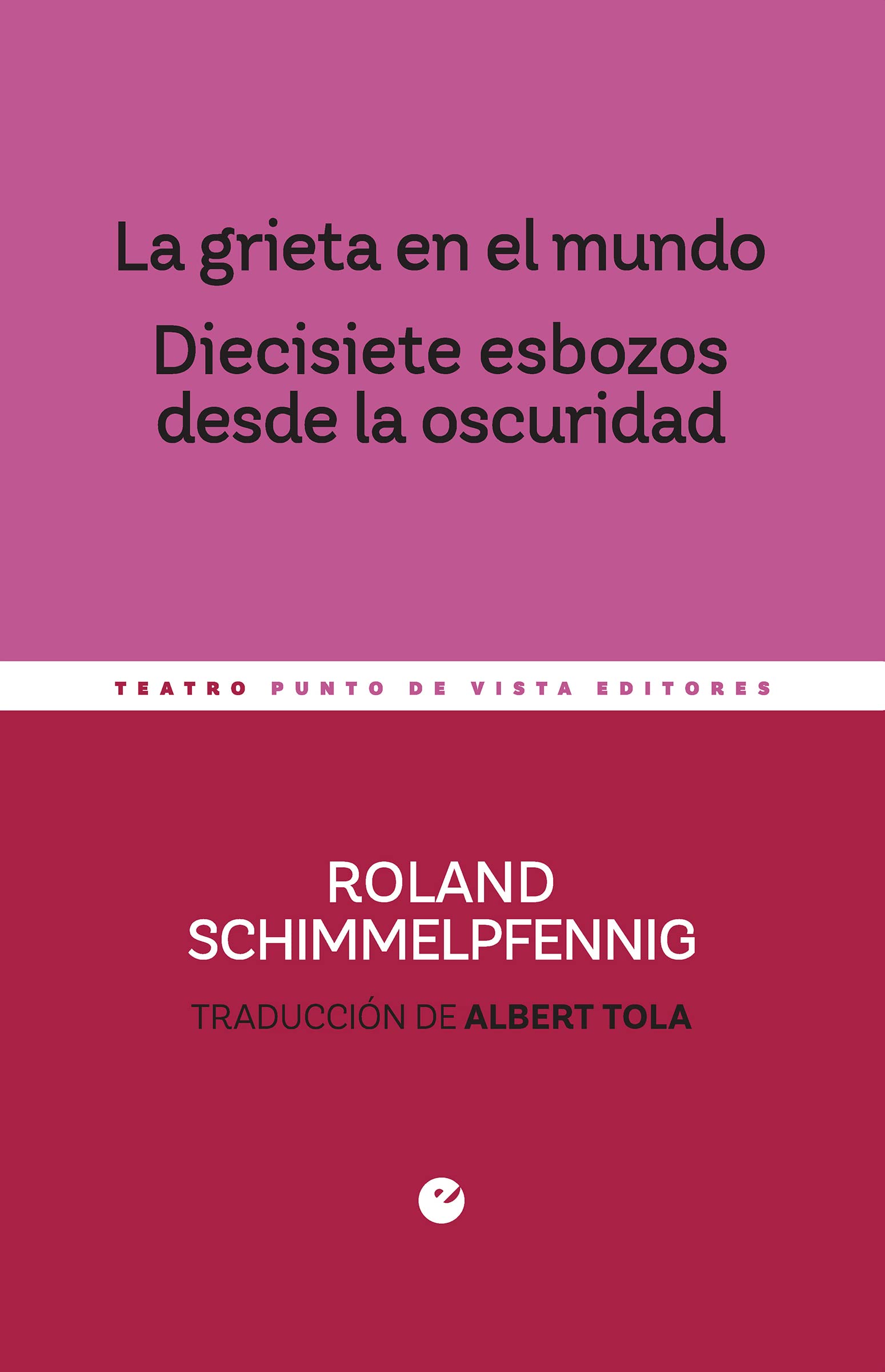 La grieta en el mundo. Diecisiete esbozos desde la oscuridad (MínimaTeatro, Band 123) Fantasy & Sci-Fi