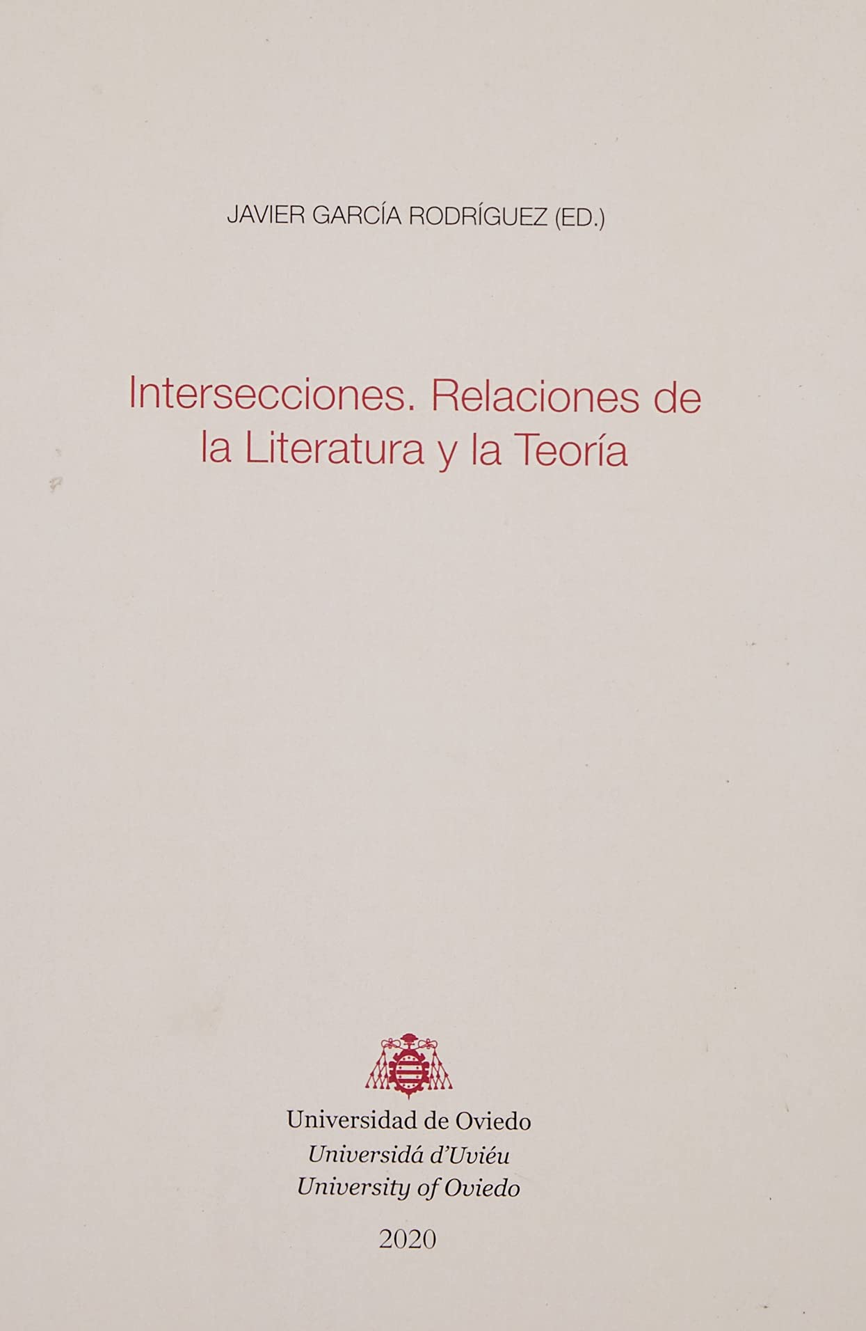 Intersecciones. Relaciones de la Literatura y la Teoría (Biblioteca de Filología Hispánica, Band 22) Books