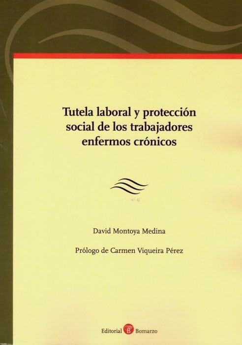 Tutela laboral y protección social de los trabajadores enfermos crónicos Books
