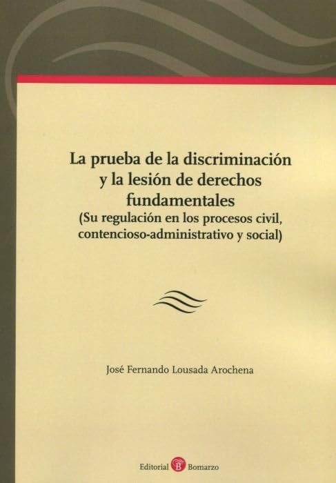 PRUEBA DE LA DISCRIMINACION Y LA LESION DE DERECHOS FUNDAME Books
