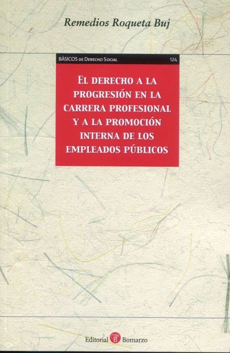 Derecho a la progresión en la carrera profesional y a la pro de los empleados pú Books