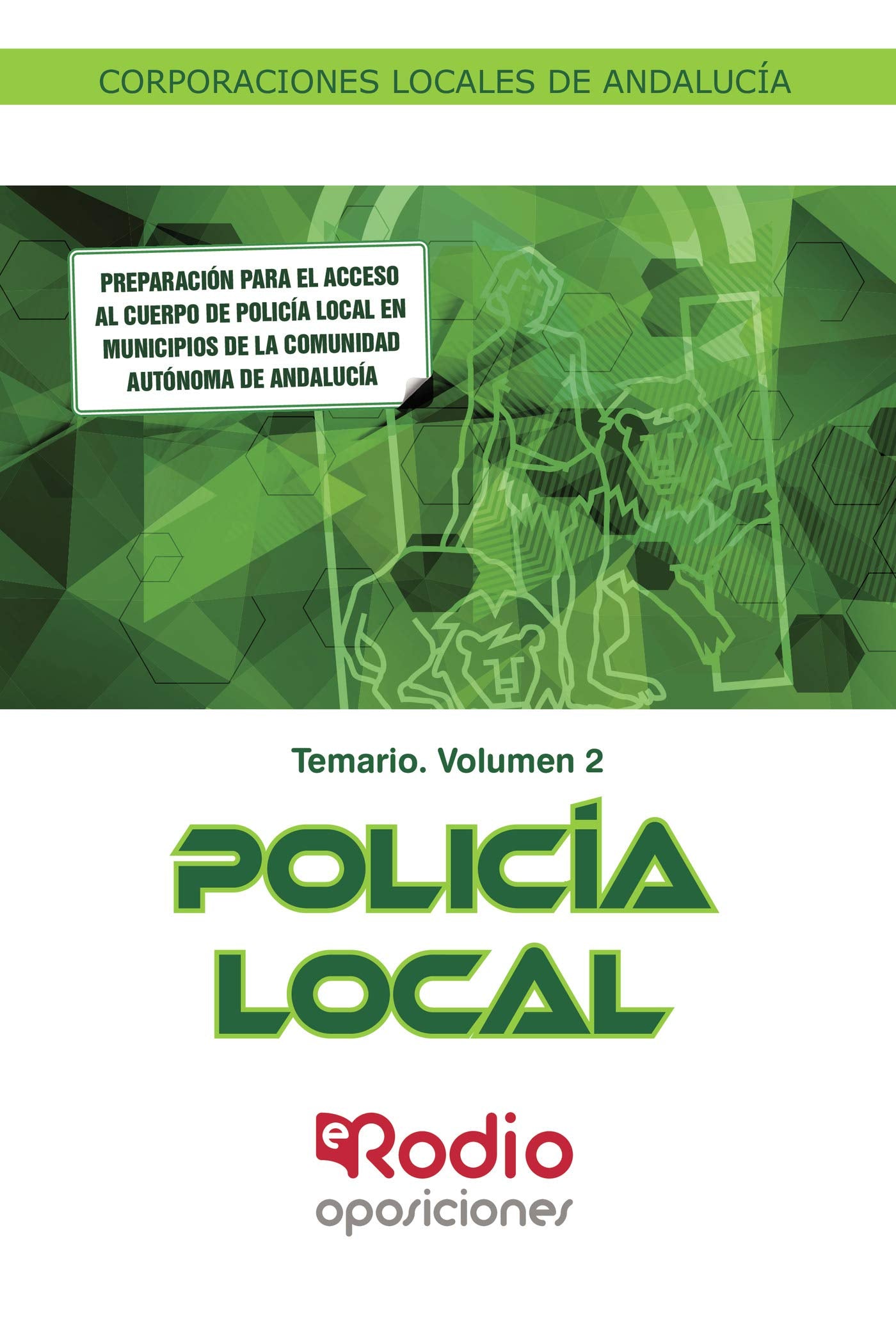 Policía Local. Corporaciones Locales de Andalucía. Temario Volumen 2 Business, Finance & Career