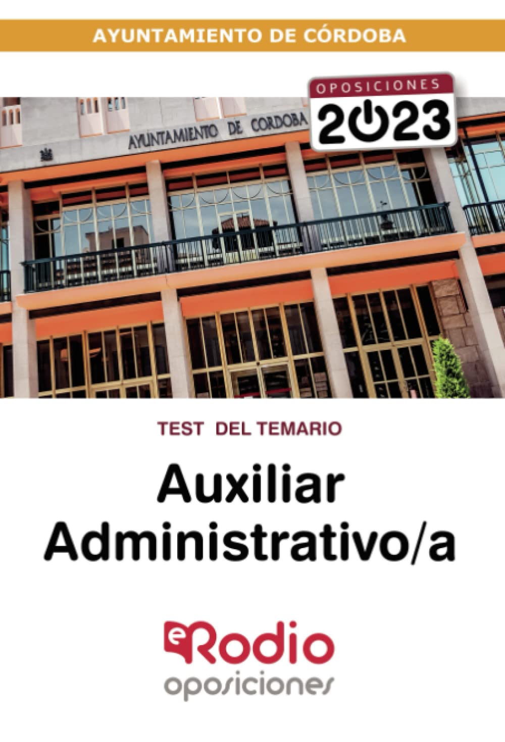 Auxiliar Administrativo/a del Ayuntamiento de Córdoba 2023. Test del Temario Learning & Reference