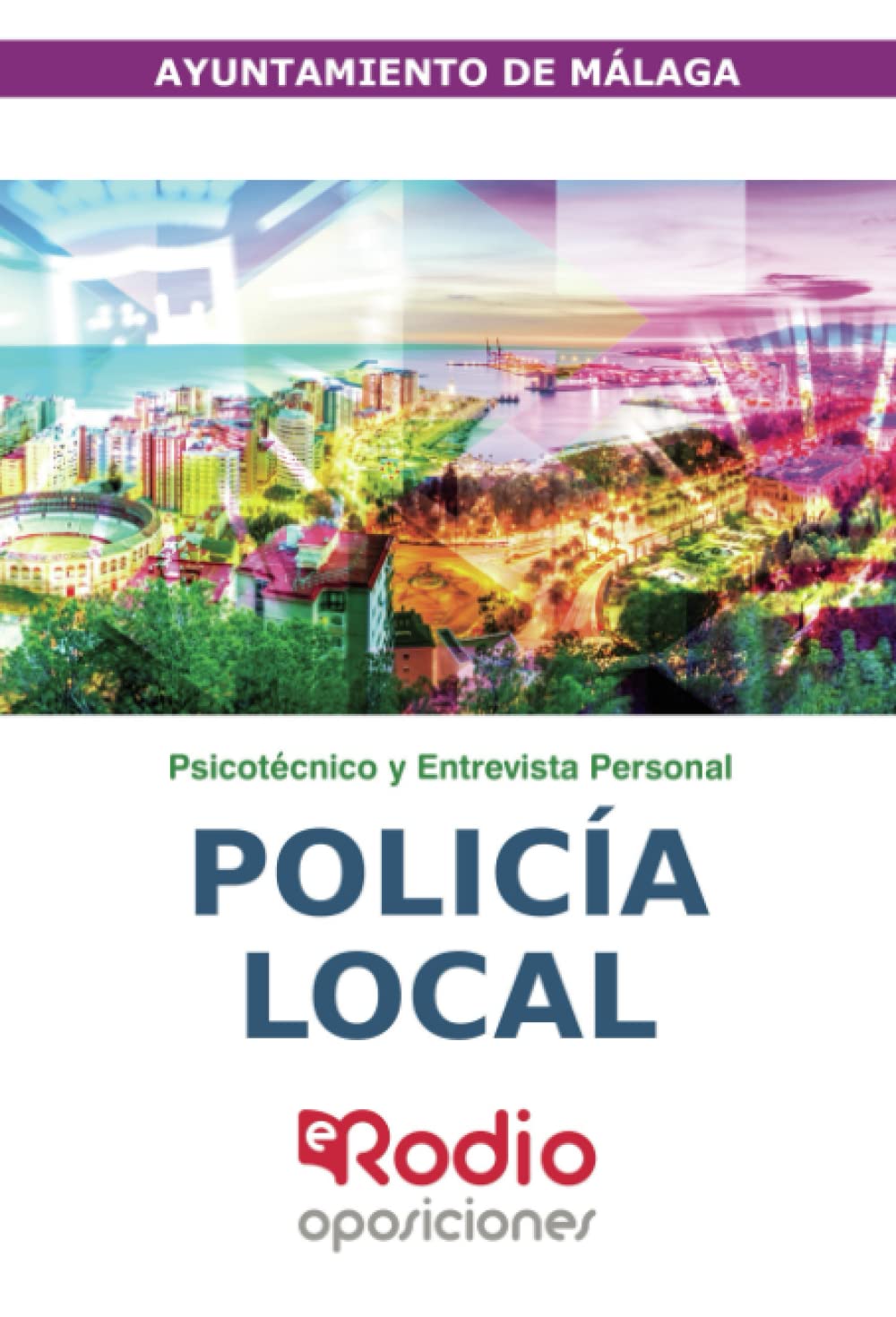 Policía Local. Ayuntamiento de Málaga. Psicotécnico y Entrevista personal: Oposiciones 2021 Business, Finance & Career
