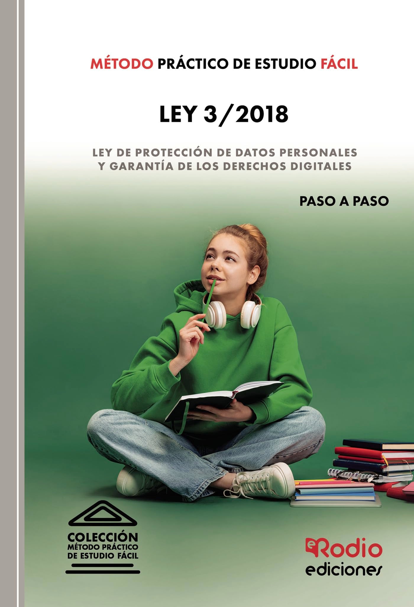 Método Práctico de Estudio Fácil. Ley 3/2018: Ley de protección de datos personales y garantía de los derechos digitales Learning & Reference