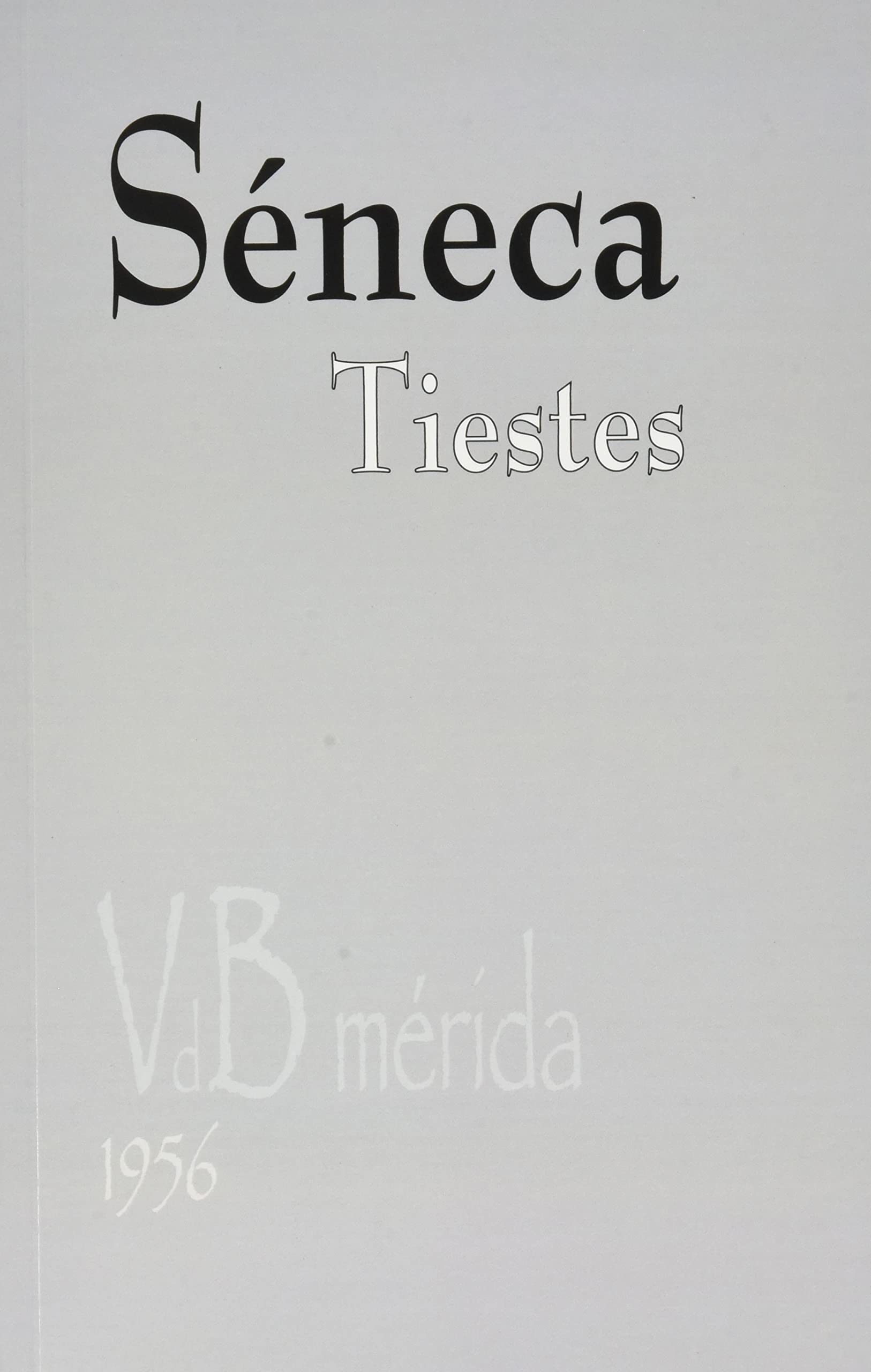 Tyestes (VdB Teatro de Mérida, Band 16) Drama