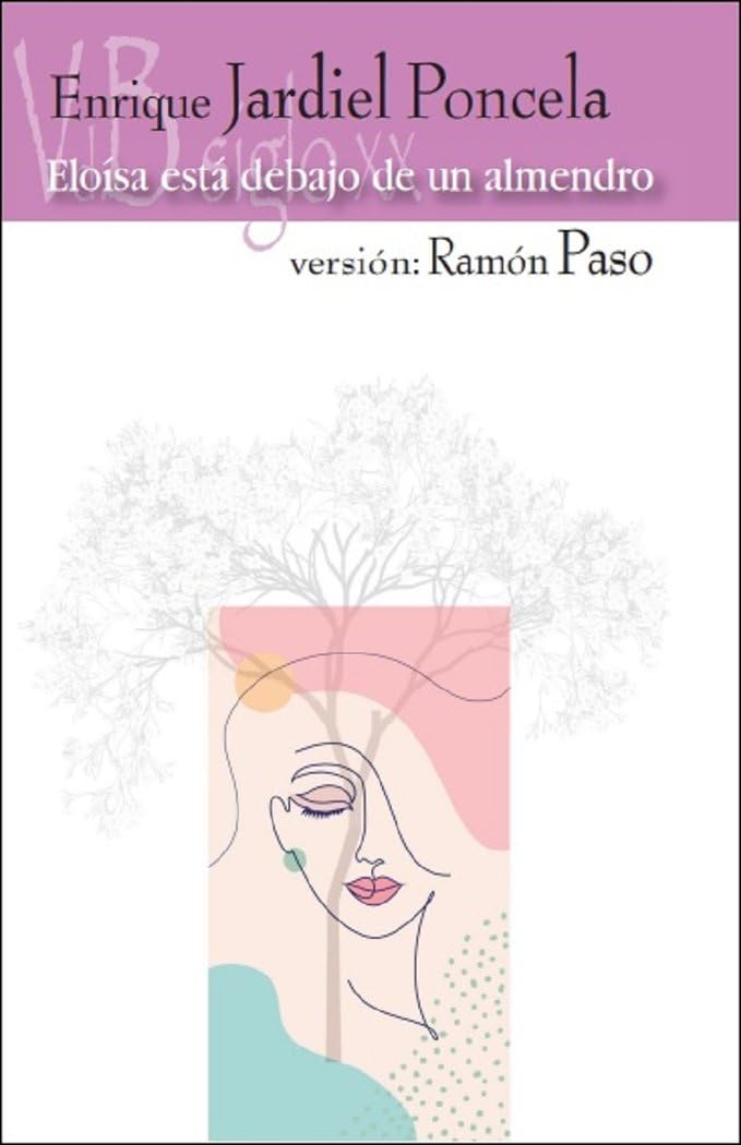 Eloísa está debajo de un almendro: Versión Ramón Paso Drama