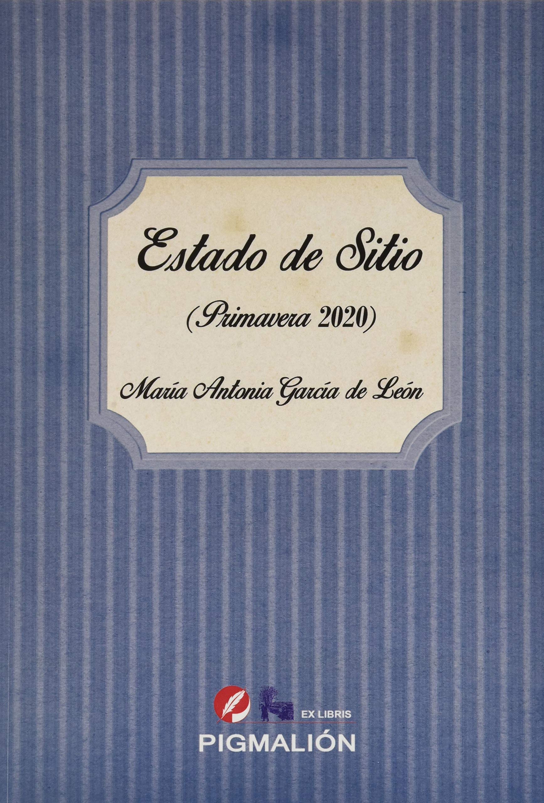 Estado de sitio: Primavera 2020 (Pigmalión Ex Libris, Band 37) Essays & Short Stories