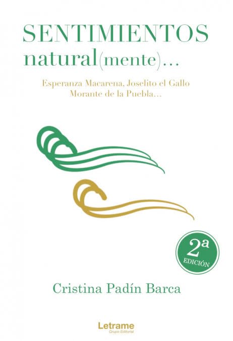Sentimientos natural(mente)... Esperanza Macarena, Joselito el Gallo, Morante de la Puebla... book