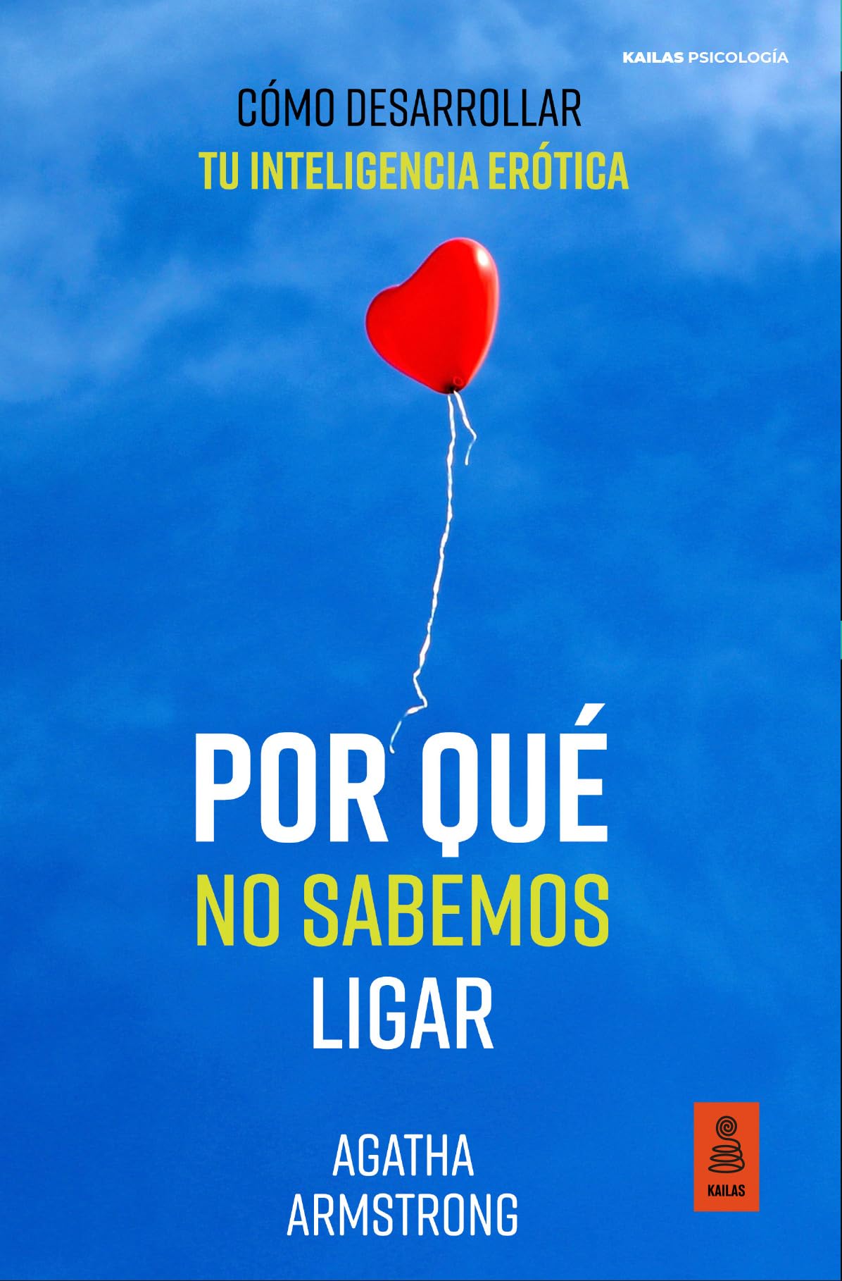 Por qué no sabemos ligar: Cómo desarrollar tu inteligencia erótica book