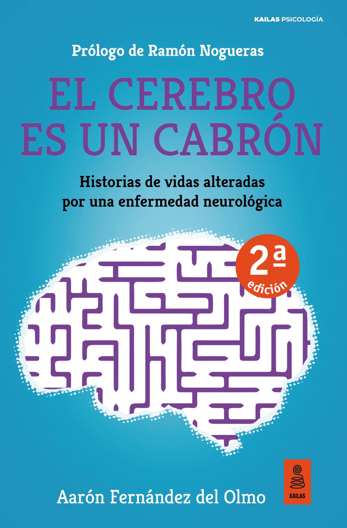 El cerebro es un cabrón: Historias de vidas alteradas por una enfermedad neurológica book