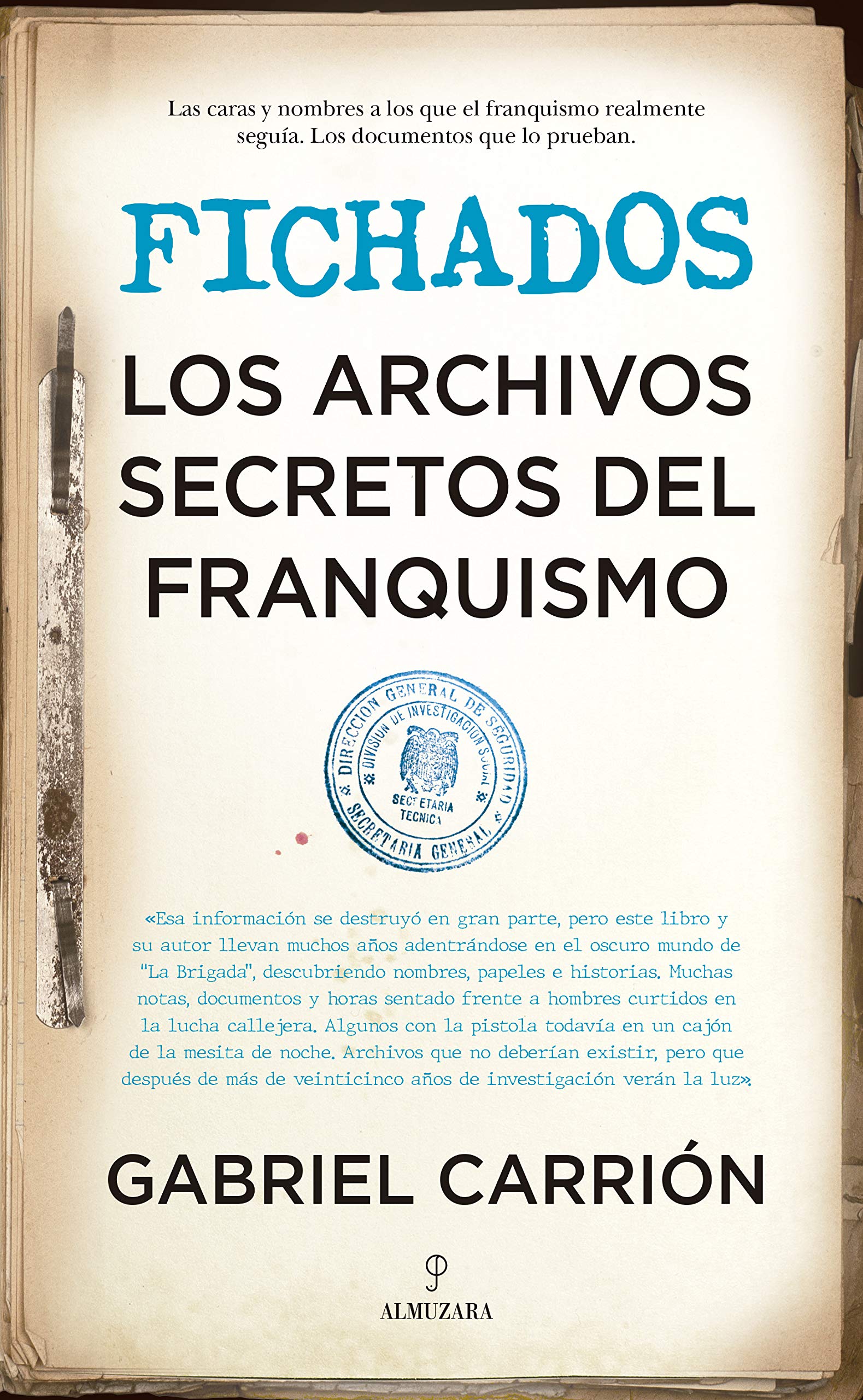 Fichados : los archivos secretos del franquismo Politics & History