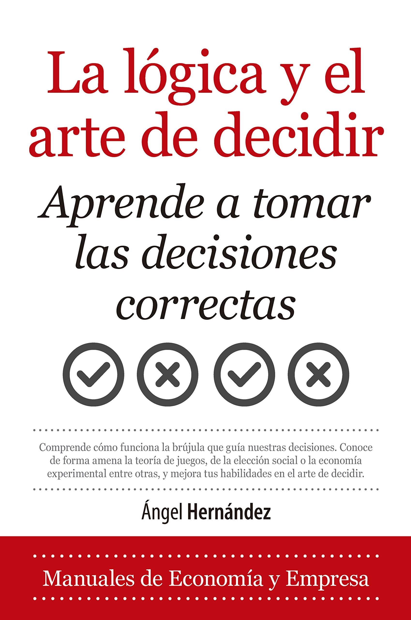 La Logica Y El Arte de Decidir Lifestyle