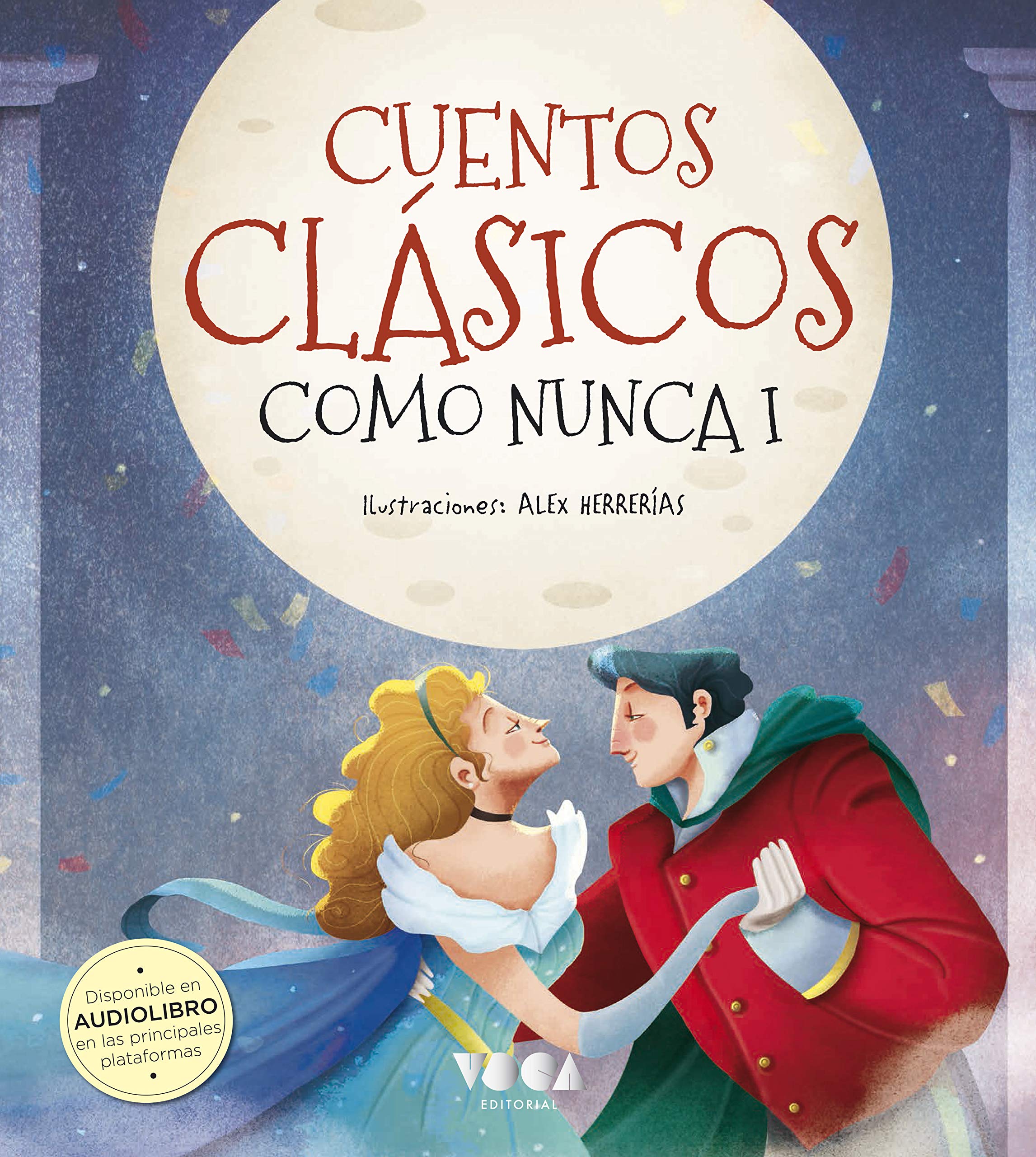 Cuentos Clásicos como nunca I (Colorín Colorado, Band 4) Classics