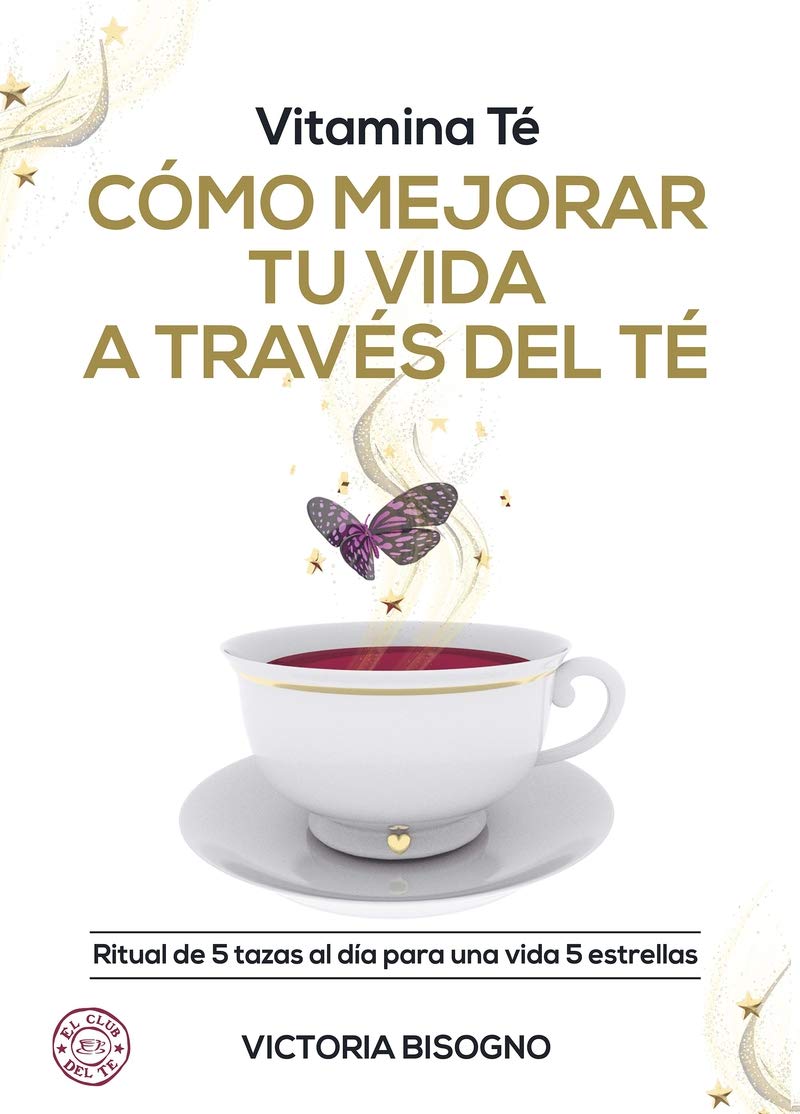 Vitamina Té Cómo mejorar tu vida a través del té book
