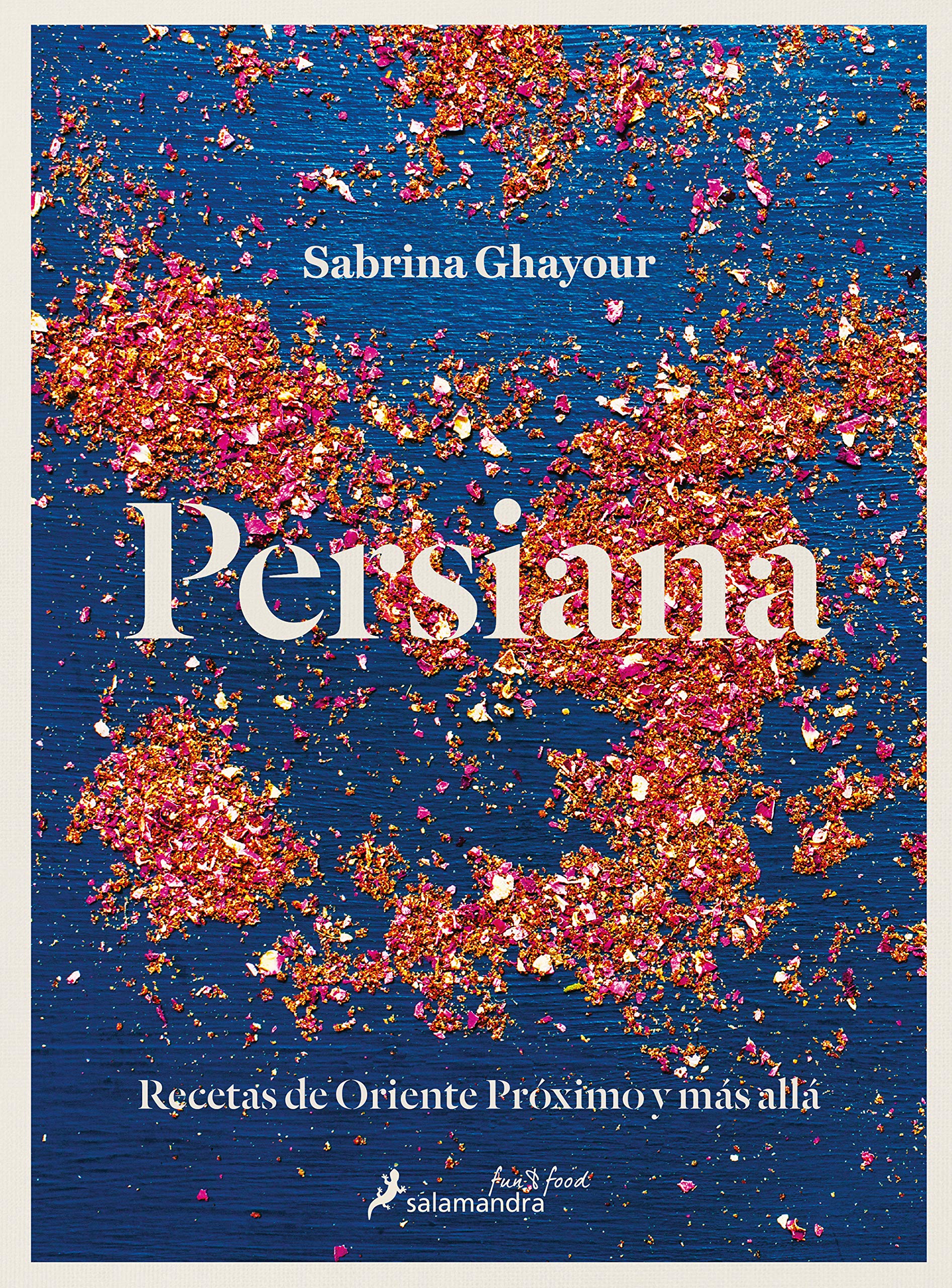 Persiana: Recetas de Oriente próximo y más allá / Recipes from the Middle East & Beyond book