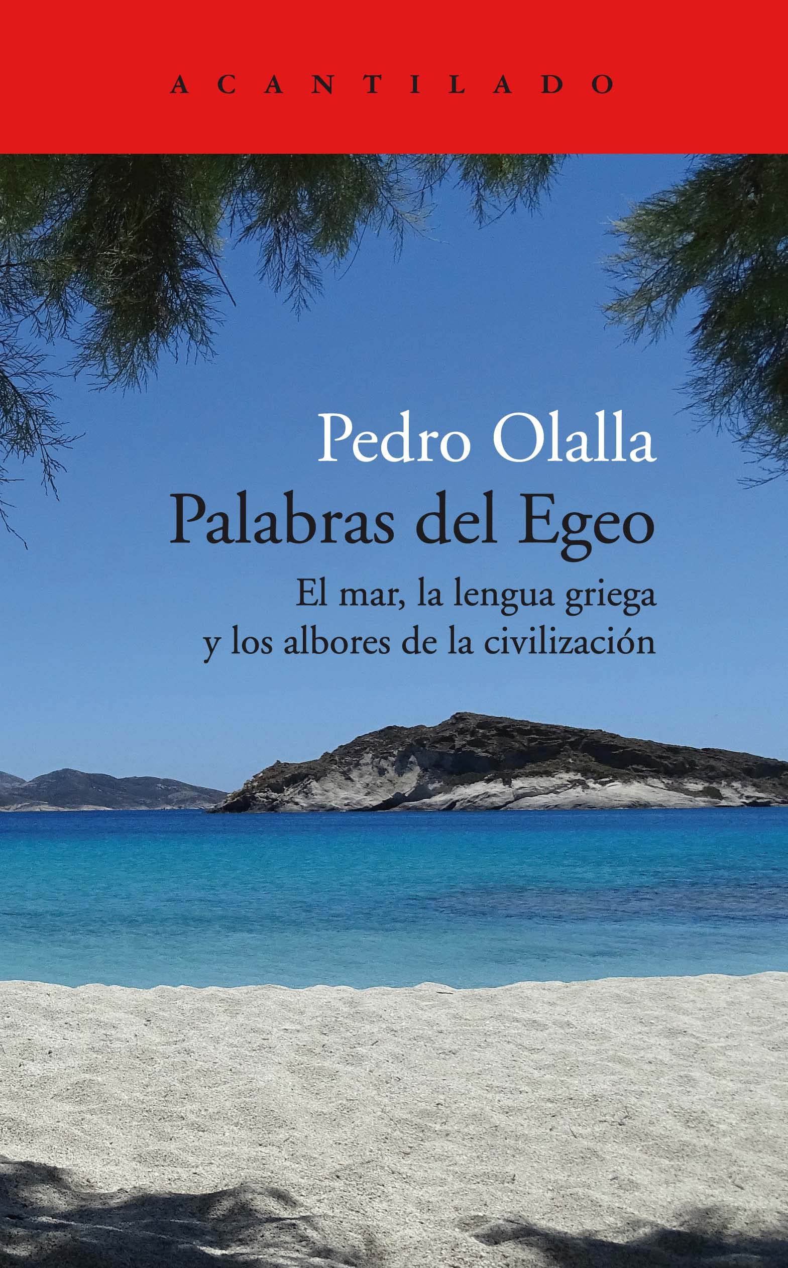 Palabras del Egeo: El mar, la lengua griega y los albores de la civilización (El Acantilado, Band 436) Books